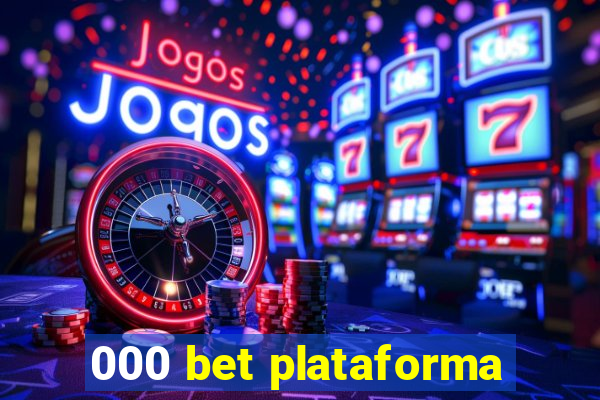 000 bet plataforma